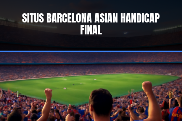 Situs Barcelona Asian Handicap