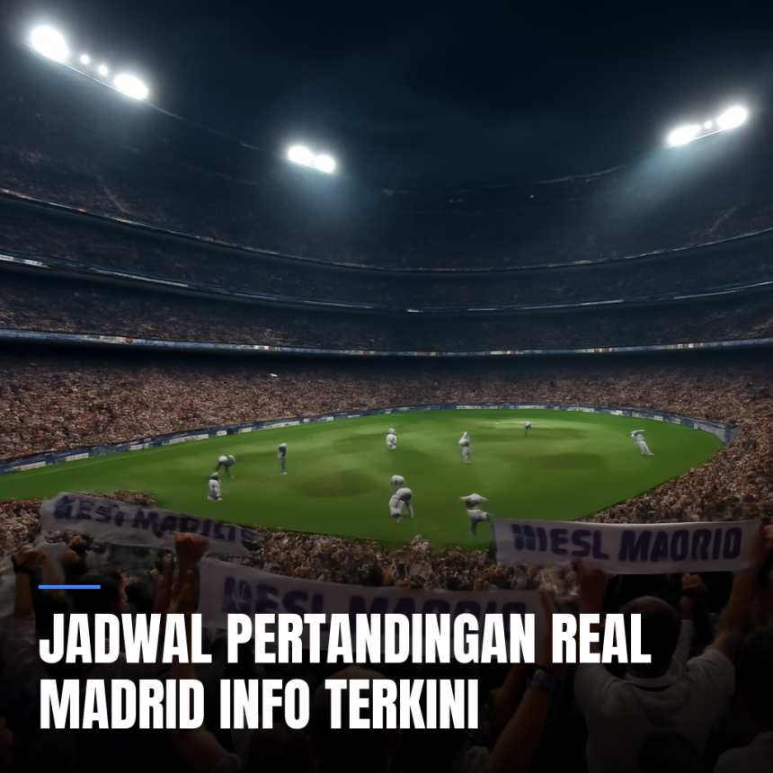 Jadwal Pertandingan Real Madrid